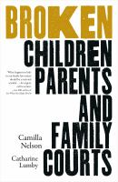 Broken children parents and family courts /