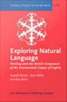 Exploring Natural Language : Working with the British Component of the International Corpus of English.