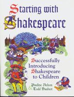 Starting with Shakespeare successfully introducing Shakespeare to children /