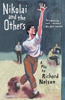 Nikolai and the others : a play /