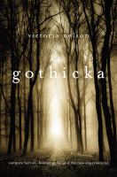 Gothicka : vampire heroes, human gods, and the new supernatural /