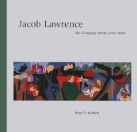 Jacob Lawrence : the complete prints, 1963-2000 : a catalogue raisonné /