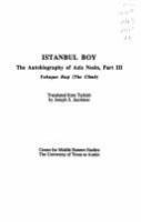 Istanbul boy = Böyle gelmiş, böyle gitmez = That's how it was but not how it's going to be : the autobiography of Aziz Nesin /