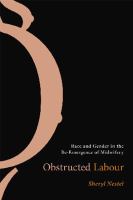 Obstructed labour race and gender in the re-emergence of midwifery /