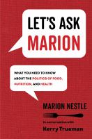 Let's ask Marion : what you need to know about the politics of food, nutrition, and health /