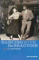 Dancing with DeBeauvoir jazz and the French /