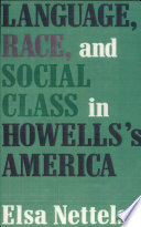 Language, race, and social class in Howells's America /