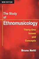 The study of ethnomusicology : thirty-one issues and concepts /