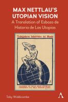 Max Nettlau's utopian vision : a translation of Esbozo de historia de las utopias /