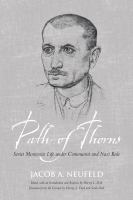 Path of thorns : Soviet Mennonite life under Communist and Nazi rule /