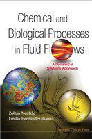 Chemical and biological processes in fluid flows a dynamical systems approach /