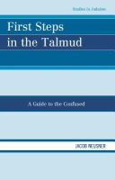 First steps in the Talmud a guide to the confused /