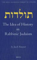 The idea of history in rabbinic Judaism