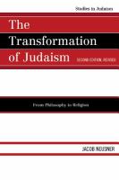 The transformation of Judaism from philosophy to religion /