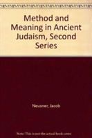 Method and meaning in ancient Judaism, second series /