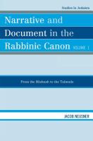 Narrative and Document in the Rabbinic Canon : From the Mishnah to the Talmuds.