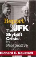Report to JFK : the Skybolt crisis in perspective /
