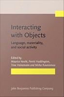 Interacting with Objects : Language, materiality, and social activity.
