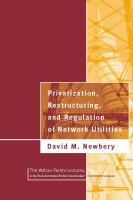 Privatization, Restructuring, and Regulation of Network Utilities.