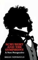 Schubert and the symphony : a new perspective /