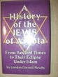 A History of the Jews of Arabia : From Ancient Times to Their Eclipse under Islam /