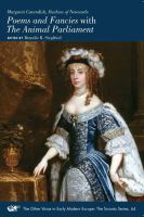 Margaret Cavendish, Duchess of Newcastle : poems and fancies with The animal parliament /