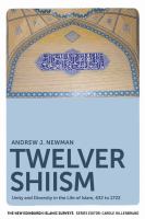 Twelver Shiism : unity and diversity in the life of Islam, 632 to 1722 /