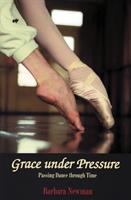 Grace under pressure : passing dance through time /