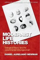 Modernist life histories : biological theory and the experimental bildungsroman /