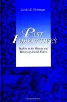 Past Imperatives : Studies in the History and Theory of Jewish Ethics.