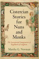 Cistercian stories for nuns and monks : the sacramental imagination of Engelhard of Langheim /