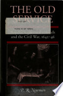 The old service : Royalist regimental colonels and the Civil War, 1642-46 /