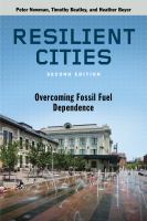 Resilient cities overcoming fossil fuel dependence /