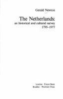 The Netherlands : an historical and cultural survey, 1795-1977 /