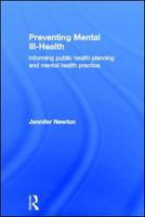 Preventing mental ill-health informing public health planning and mental health practice /