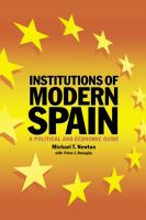 Institutions of modern Spain : a political and economic guide /