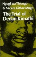The trial of Dedan Kimathi /