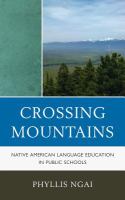 Crossing mountains Native American language education in public schools /