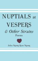 Nuptials at Vespers and Other Strains.