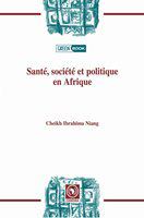 Santé, société et politique en Afrique