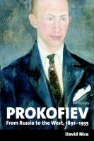 Prokofiev : from Russia to the West, 1891-1935 /