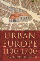 Urban Europe, 1100-1700 /