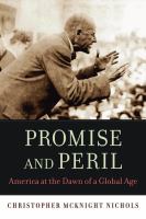 Promise and Peril : America at the Dawn of a Global Age.