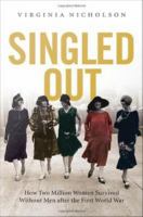 Singled out how two million British women survived without men after the First World War /