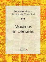 Maximes et Pensées.