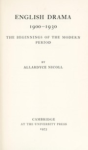 English drama, 1900-1930; the beginnings of the modern period.