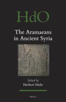 The Aramaeans in Ancient Syria : Section 1 the near and Middle East.