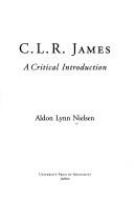 C.L.R. James : a critical introduction /