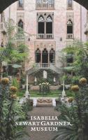 Isabella Stewart Gardner Museum : a guide /