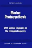 Marine photosynthesis : with special emphasis on the ecological aspects /